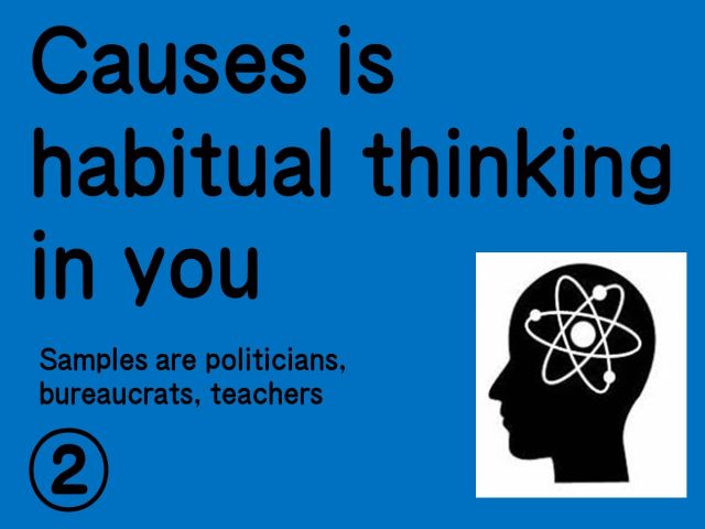 Change your habitual way of thinking
