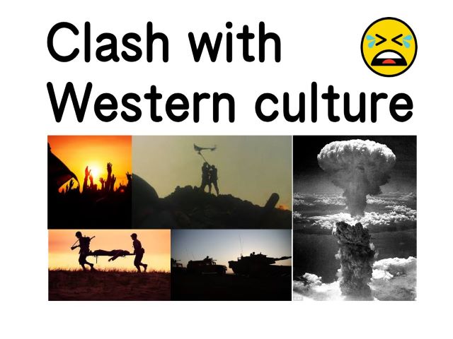 Study from B-ships to A-bombs
clash with western culture