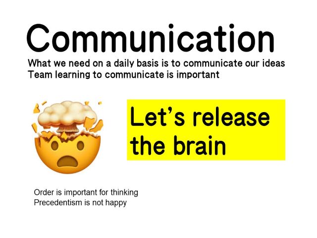If you get a new way of thinking, let's try it as a team